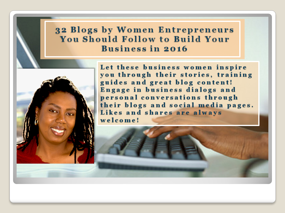 32 Blogs by Women Entrepreneurs You Should Follow to Build Your Business in 2016